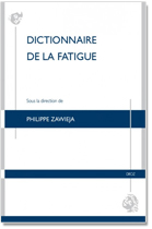 Dictionnaire de la fatigue, Philippe ZAWIEJA