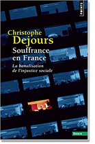 Souffrance en France  La banalisation de l'injustice sociale Christophe Dejours